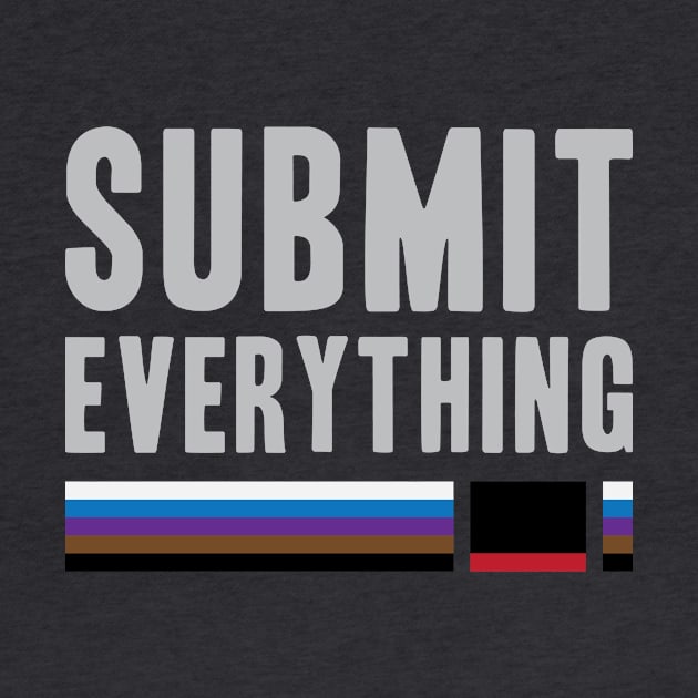 Submit Everything - Brazilian Jiu Jitsu by Kyle O'Briant